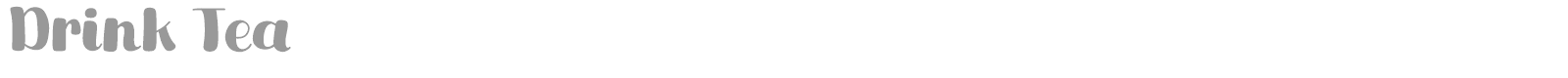 Drink Tea font preview